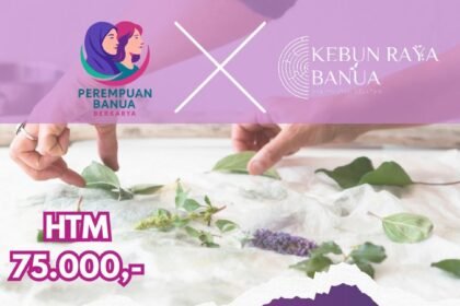 UPTD Kebun Raya Banua dan Perempuan Banua Berkarya Akan Gelar Ecoprint Class dan Tur Edukasi