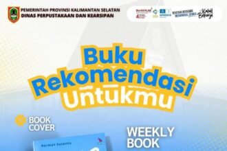 Dorong Budaya Literasi, Dispersip Kalsel Rutin Rekomendasikan Buku Mingguan