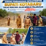 Dorong Pembangunan Infrastruktur, Bupati Kotabaru Tinjau Rencana Jalan Pembangunan Pelabuhan